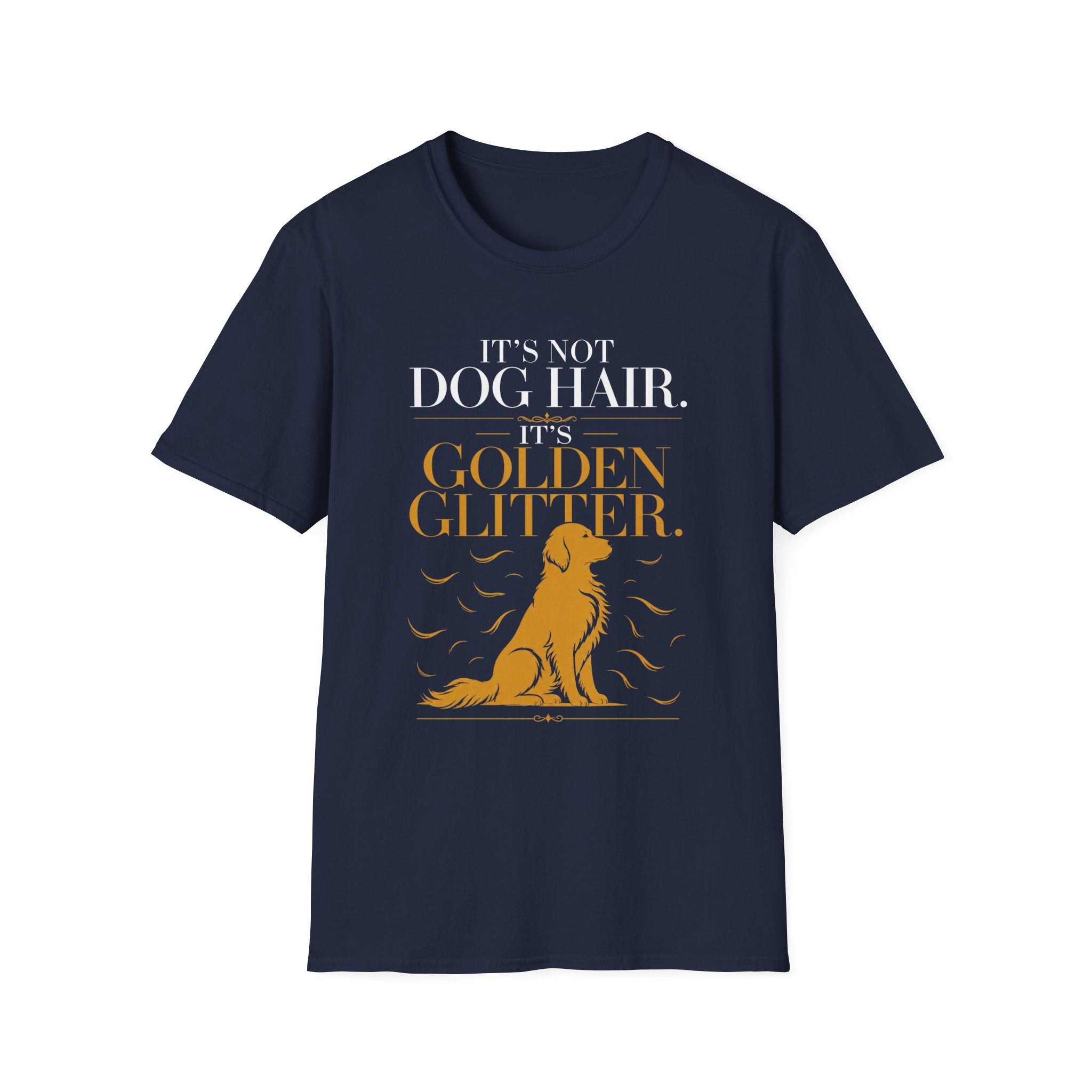 It's Not Dog Hair Golden Retriever T-shirt