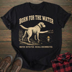 Born For The Water Labrador T-shirt