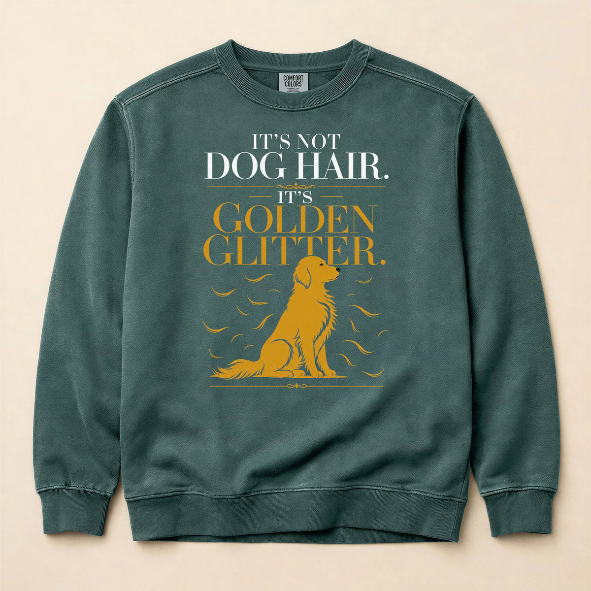 It's Not Dog Hair Golden Retriever Sweatshirt