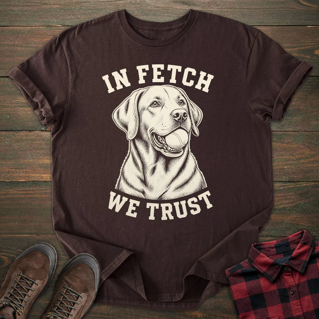 In Fetch We Trust Labrador T-shirt