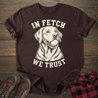 In Fetch We Trust Labrador T-shirt
