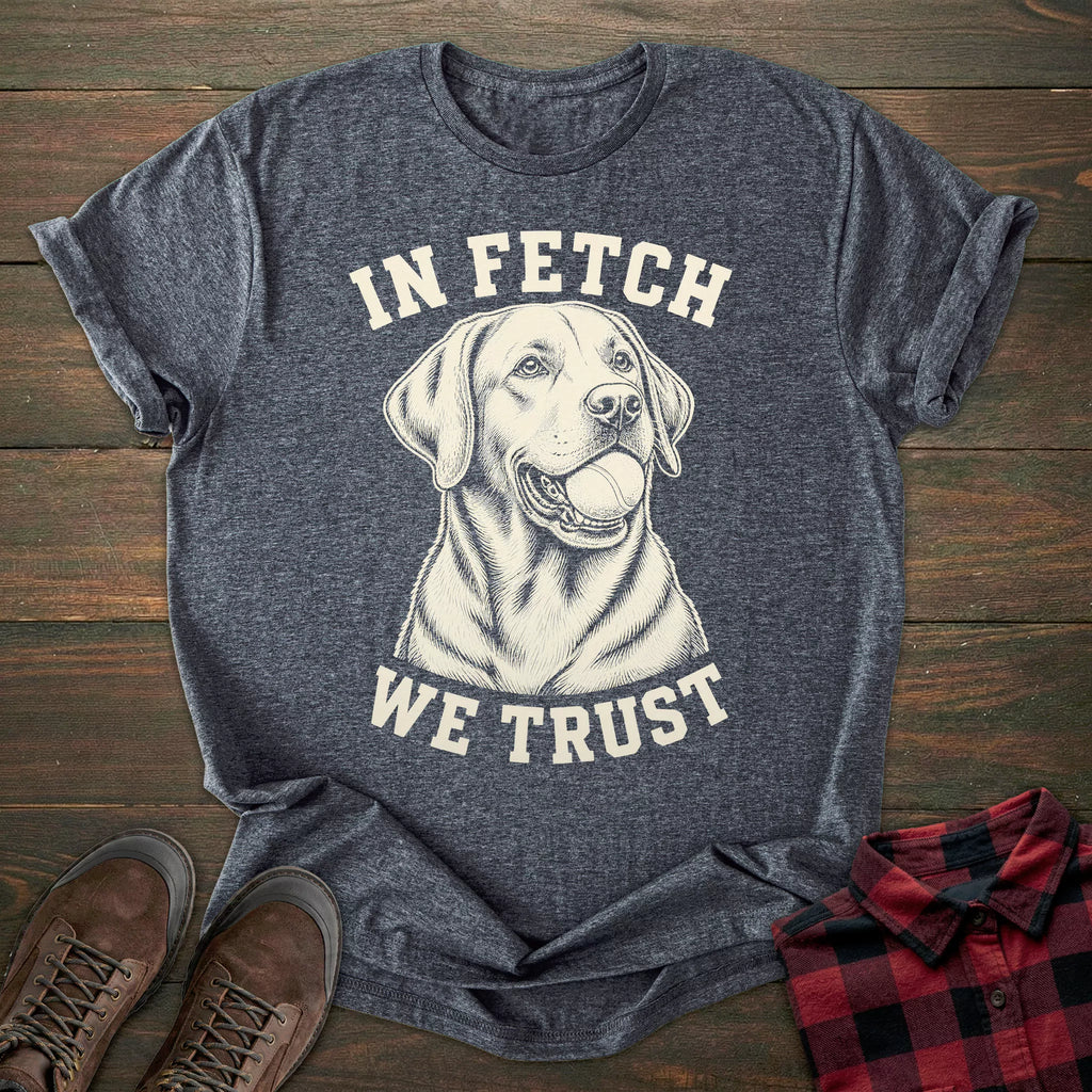 In Fetch We Trust Labrador T-shirt