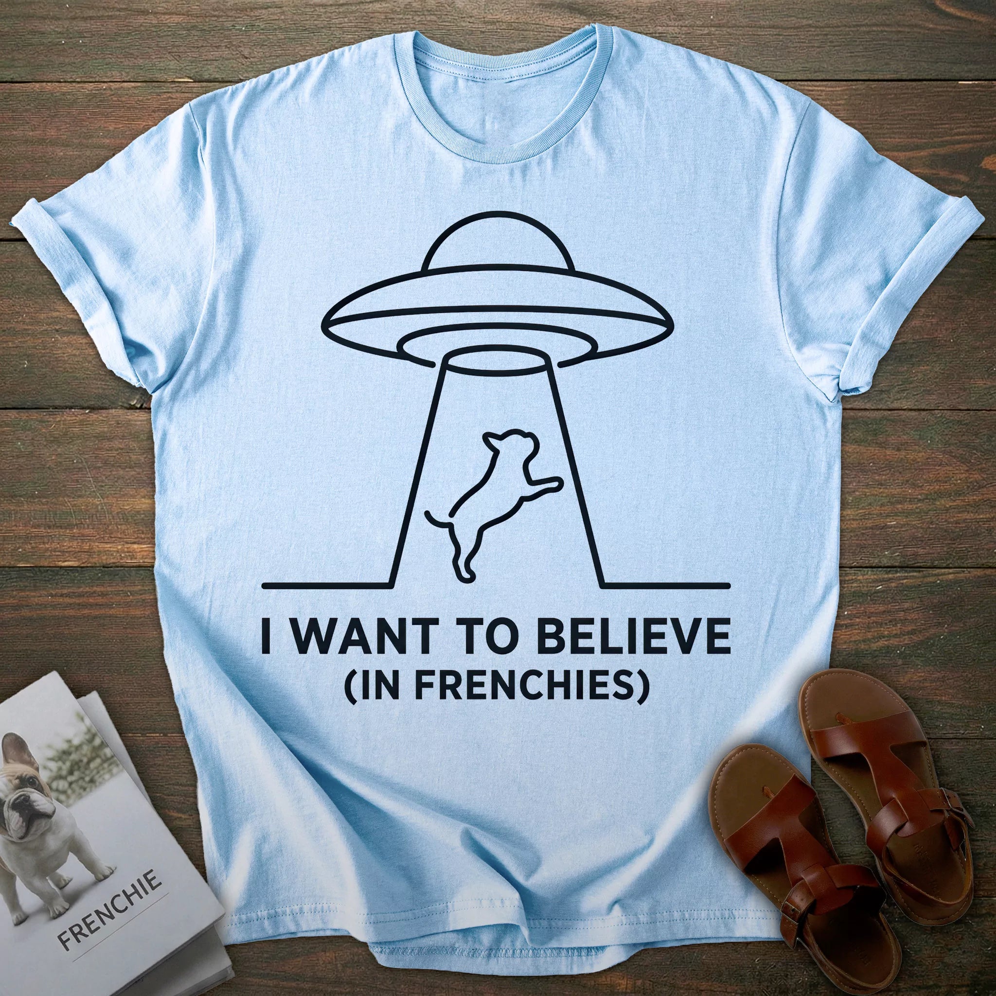 Want to Believe French Bulldog T-shirt