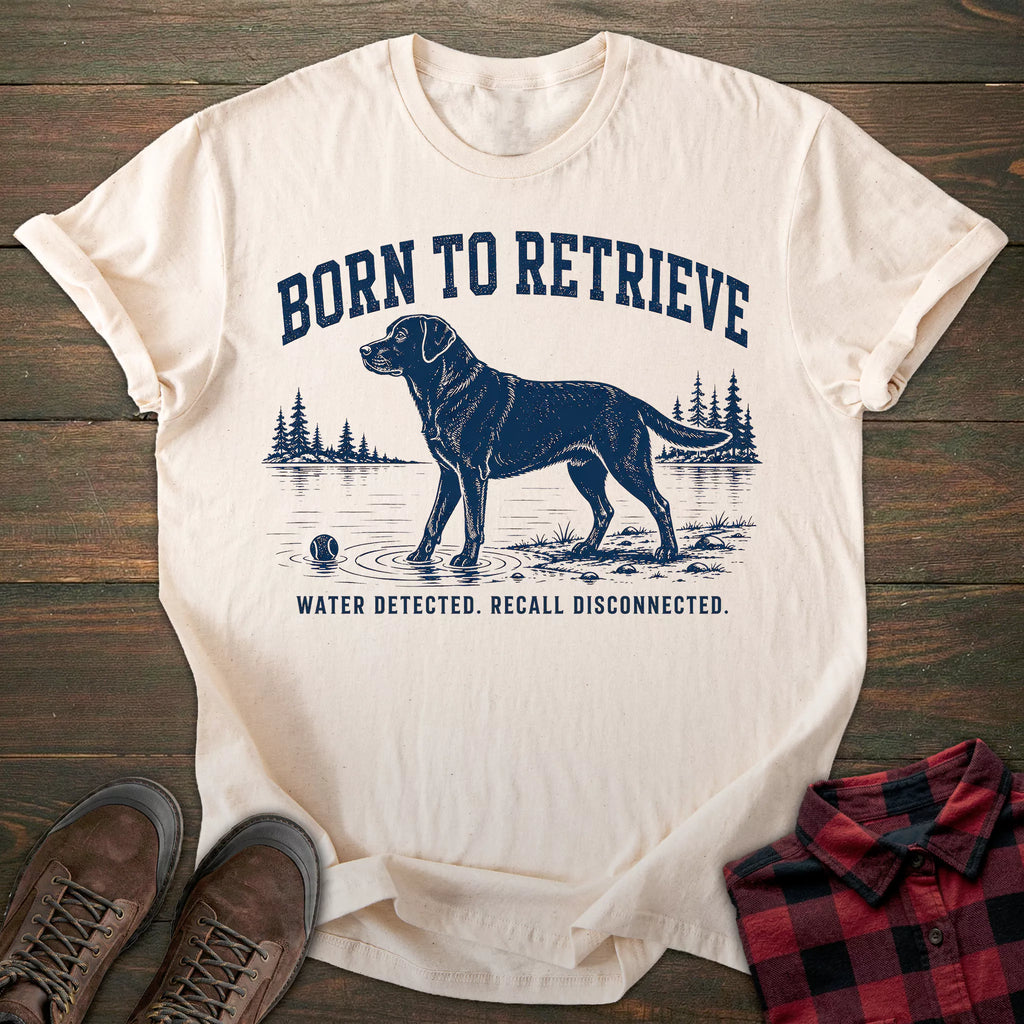 Born To Retrieve Labrador T-shirt