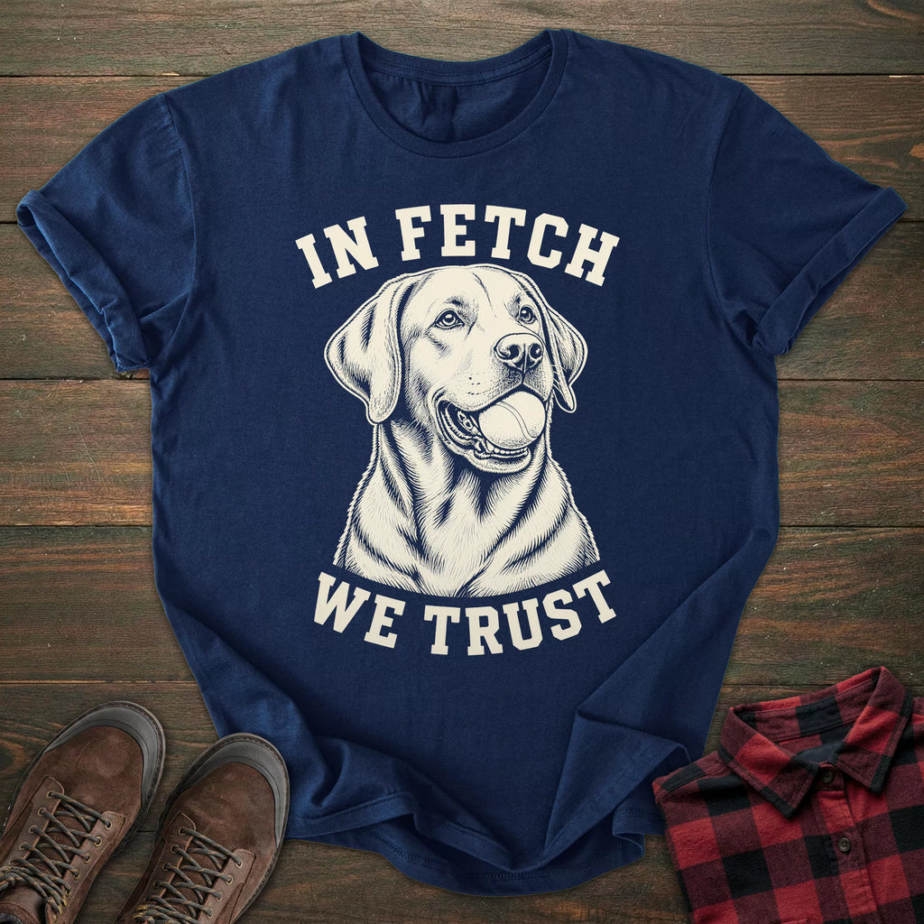In Fetch We Trust Labrador T-shirt