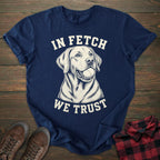 In Fetch We Trust Labrador T-shirt