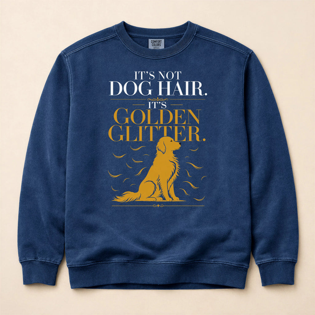 It's Not Dog Hair Golden Retriever Sweatshirt