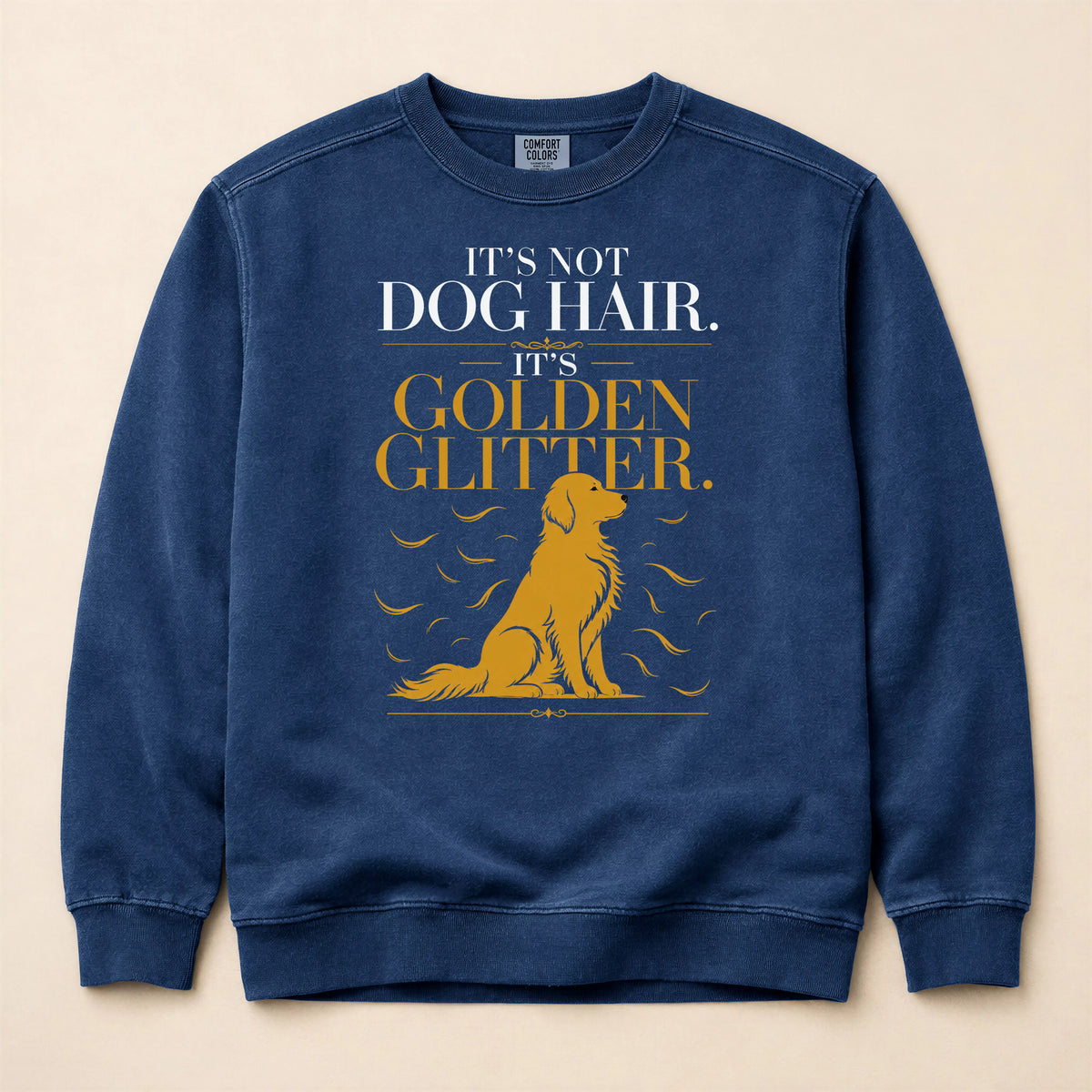 It's Not Dog Hair Golden Retriever Sweatshirt