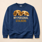 Personal Stalkers Golden Retriever Sweatshirt